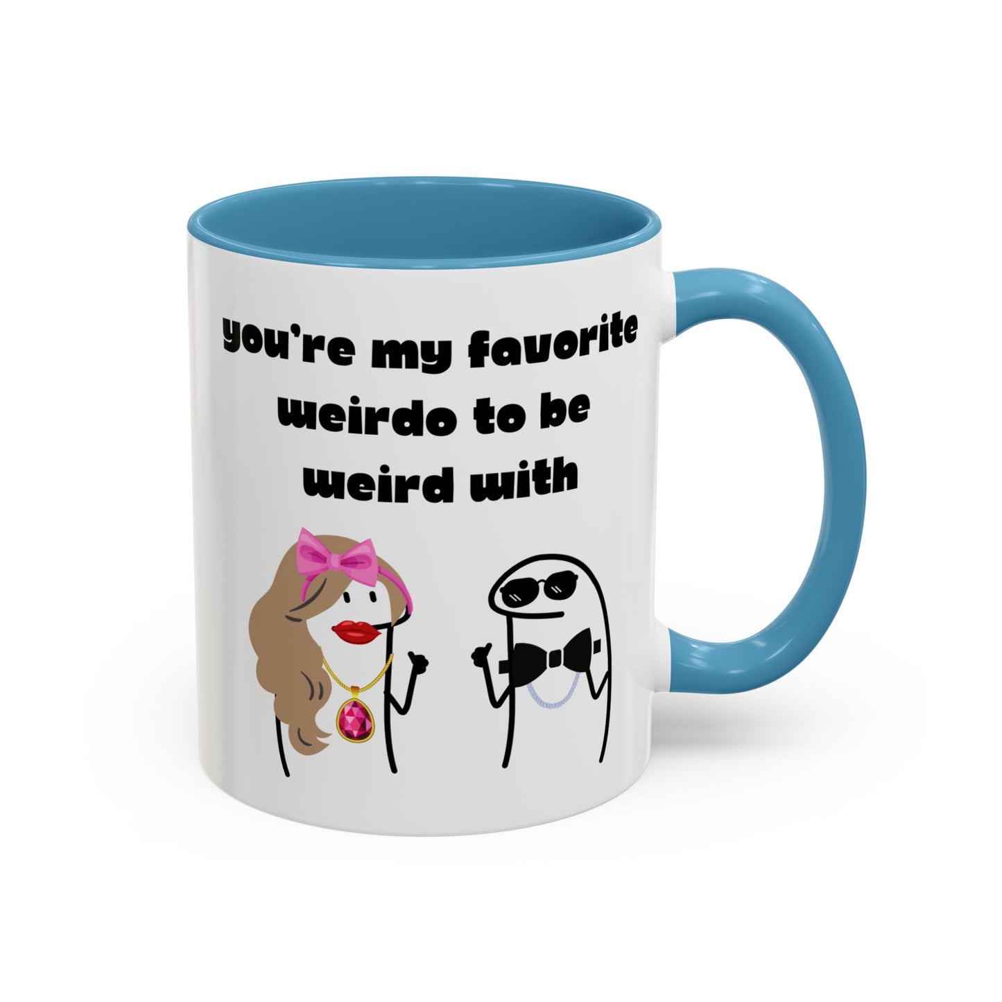 You're My Favorite Weirdo to Be Weird With Mug | Funny Coffee Mug Gift | Valentine’s Day Mug | Anniversary Mug | Boyfriend Girlfriend Mug
