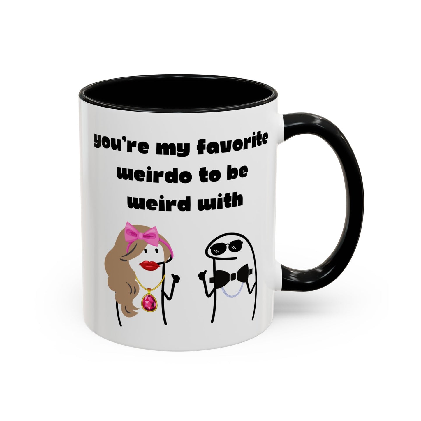 You're My Favorite Weirdo to Be Weird With Mug | Funny Coffee Mug Gift | Valentine’s Day Mug | Anniversary Mug | Boyfriend Girlfriend Mug