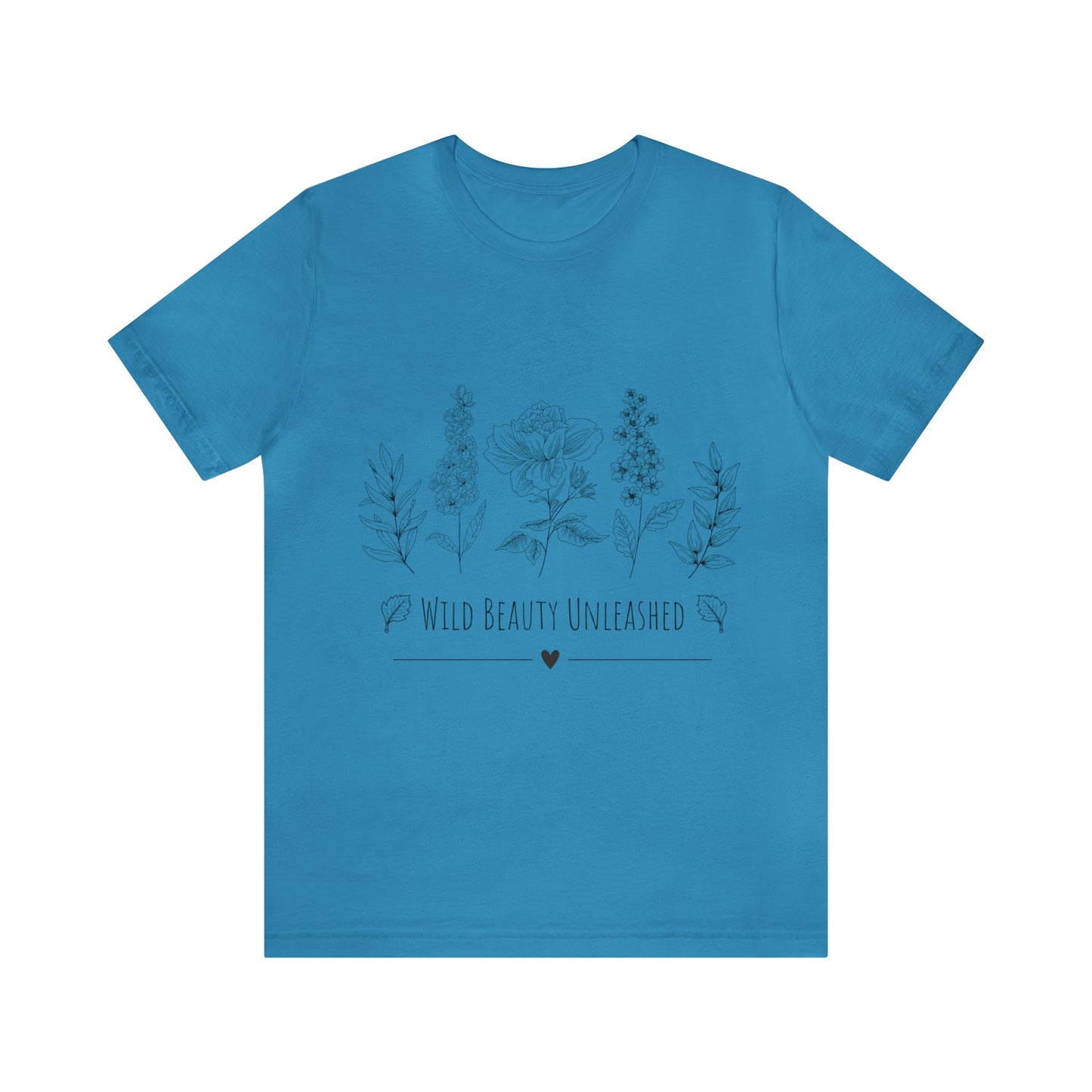 Floral Wild Beauty Unleashed T-shirt, Boho Wild Flowers Shirt, Floral Shirt, Nature Lovers Tee, Bohemian T-Shirt, Flowers Tee, Unisex Shirt