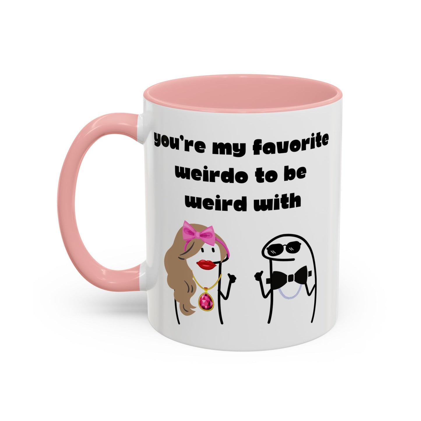 You're My Favorite Weirdo to Be Weird With Mug | Funny Coffee Mug Gift | Valentine’s Day Mug | Anniversary Mug | Boyfriend Girlfriend Mug