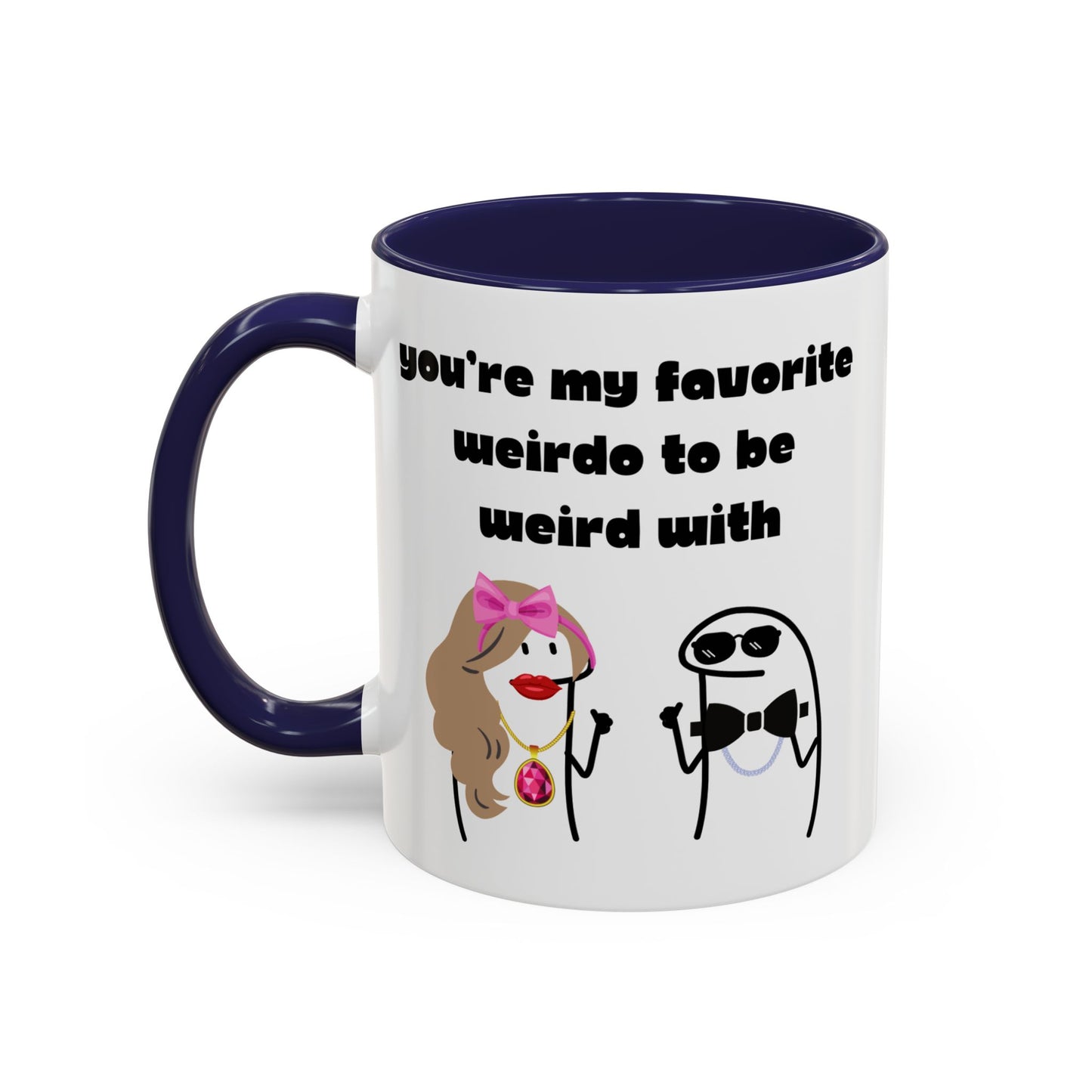 You're My Favorite Weirdo to Be Weird With Mug | Funny Coffee Mug Gift | Valentine’s Day Mug | Anniversary Mug | Boyfriend Girlfriend Mug