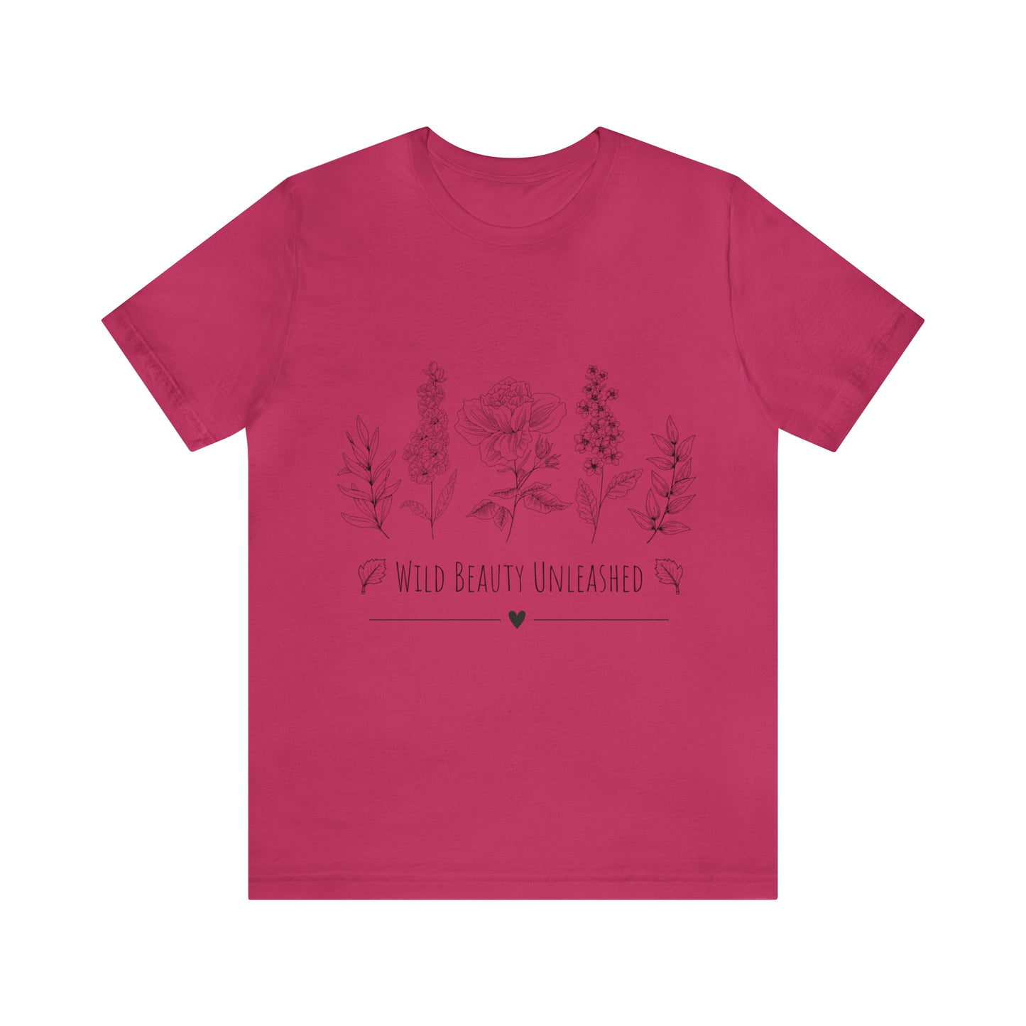 Floral Wild Beauty Unleashed T-shirt, Boho Wild Flowers Shirt, Floral Shirt, Nature Lovers Tee, Bohemian T-Shirt, Flowers Tee, Unisex Shirt