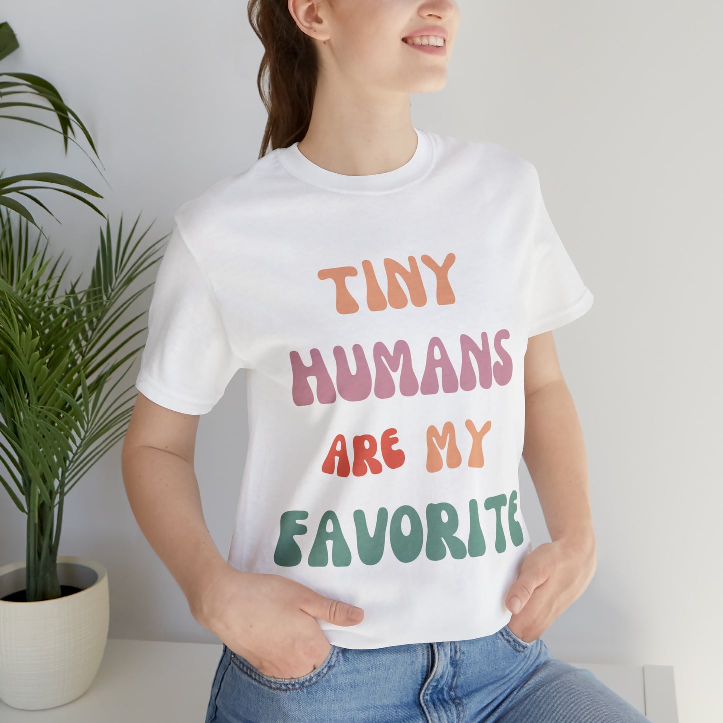 Pediatric Nurse T-Shirt, Tiny Humans Are My Favorite T-Shirt, Peds Nurse Shirt, Labor & Delivery Nurse T-Shirt, Primary School Teacher Tee