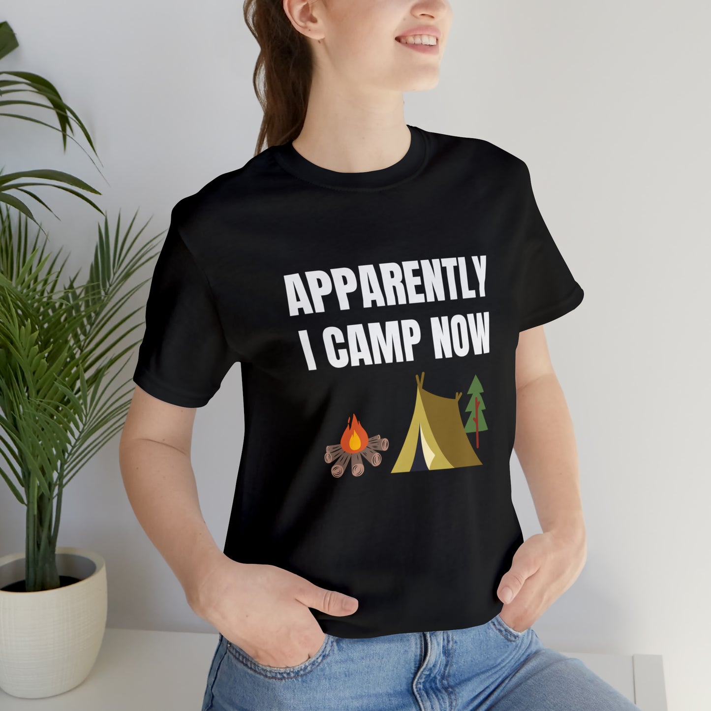 Apparently I Camp Now Shirt, Camper Gift, Camping Shirt for Men, Camping Shirt For Women, Unisex Camping T-Shirt, Adventure Hiking Shirt