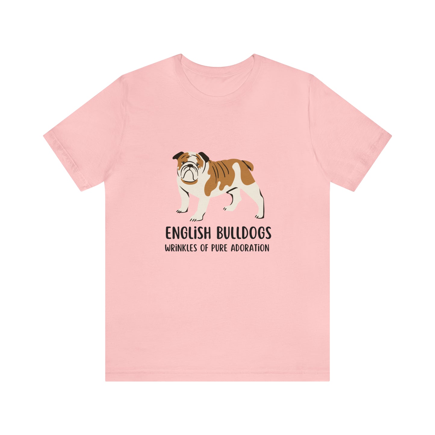 English Bulldog T-Shirt, English Bulldogs Wrinkles of Pure Adoration Shirt, British Bulldog Shirt, Dog Mom Shirt, English Bulldog Owner Gift