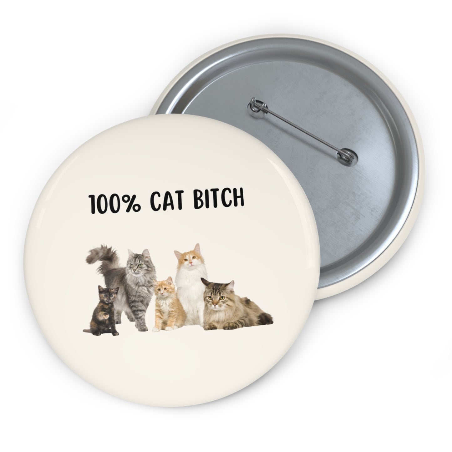 100% Cat Bitch Pin, Funny Cat Pinback Button, Funny Cat Pin Brooch Badge, Cat Mom Gift, Pin Bag Accessories