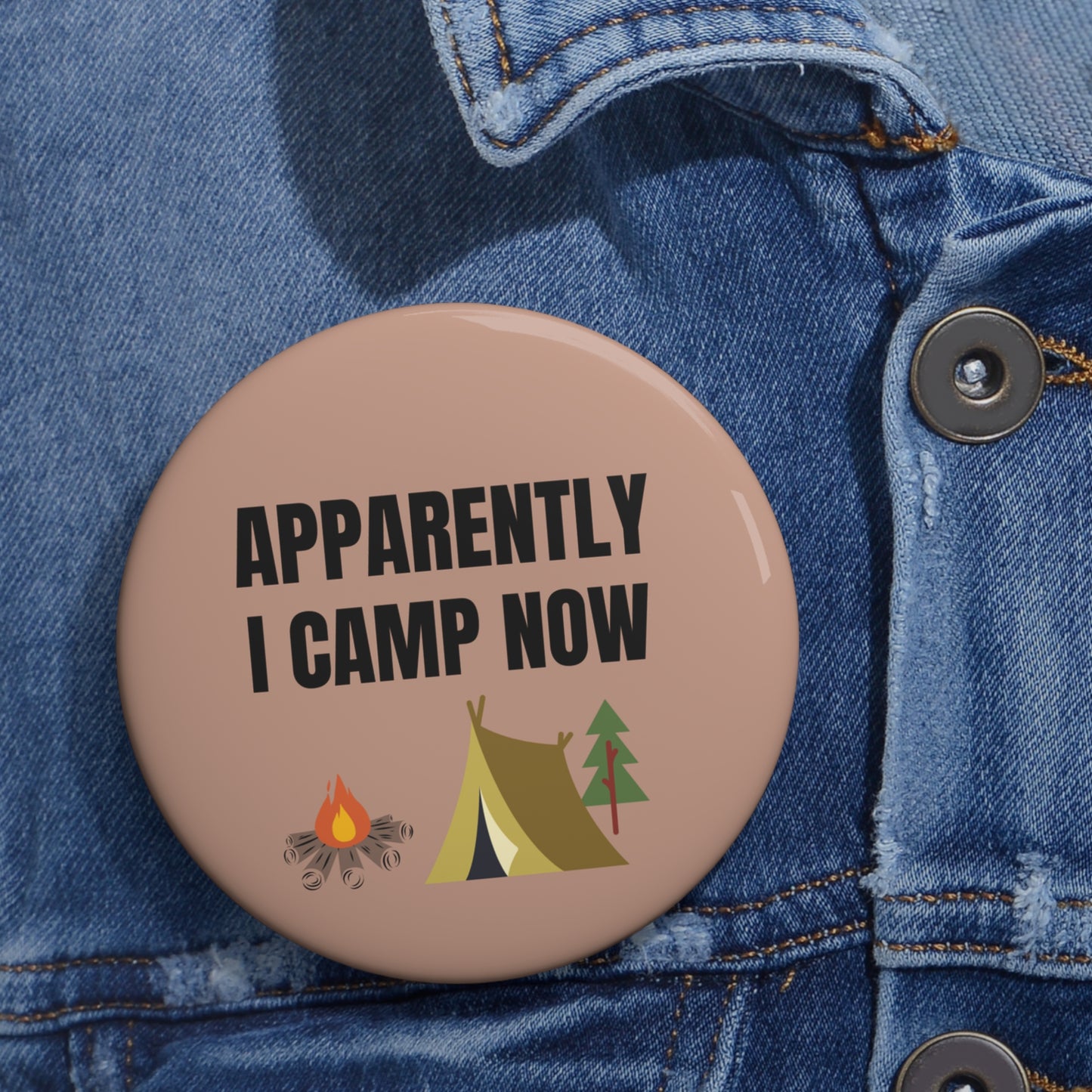 Camp Pin, Camping Pin, Apparently I Camp Now Pin Back Button, Funny Camp Pinback Button, Funny Camping Pin, Family Vacation Pin, Camp Badge