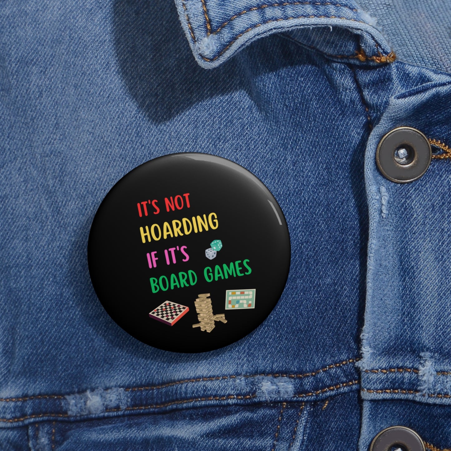 Board Games Pin, Board Games Pinback Button, Board Games Group Pins, It's Not Hoarding if it's Board Games Funny Pins, Funny Games Badge