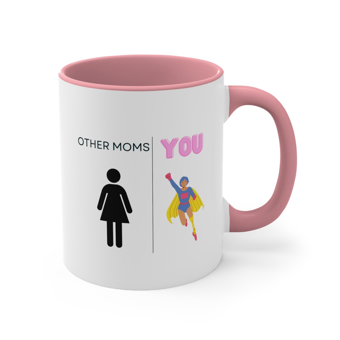 Other Moms You Mug, Funny Mom Mug, Mom Gift, Mom Coffee Mug, Mother's Day Mug, Funny Gift Ideas For Mom on Mothers Day