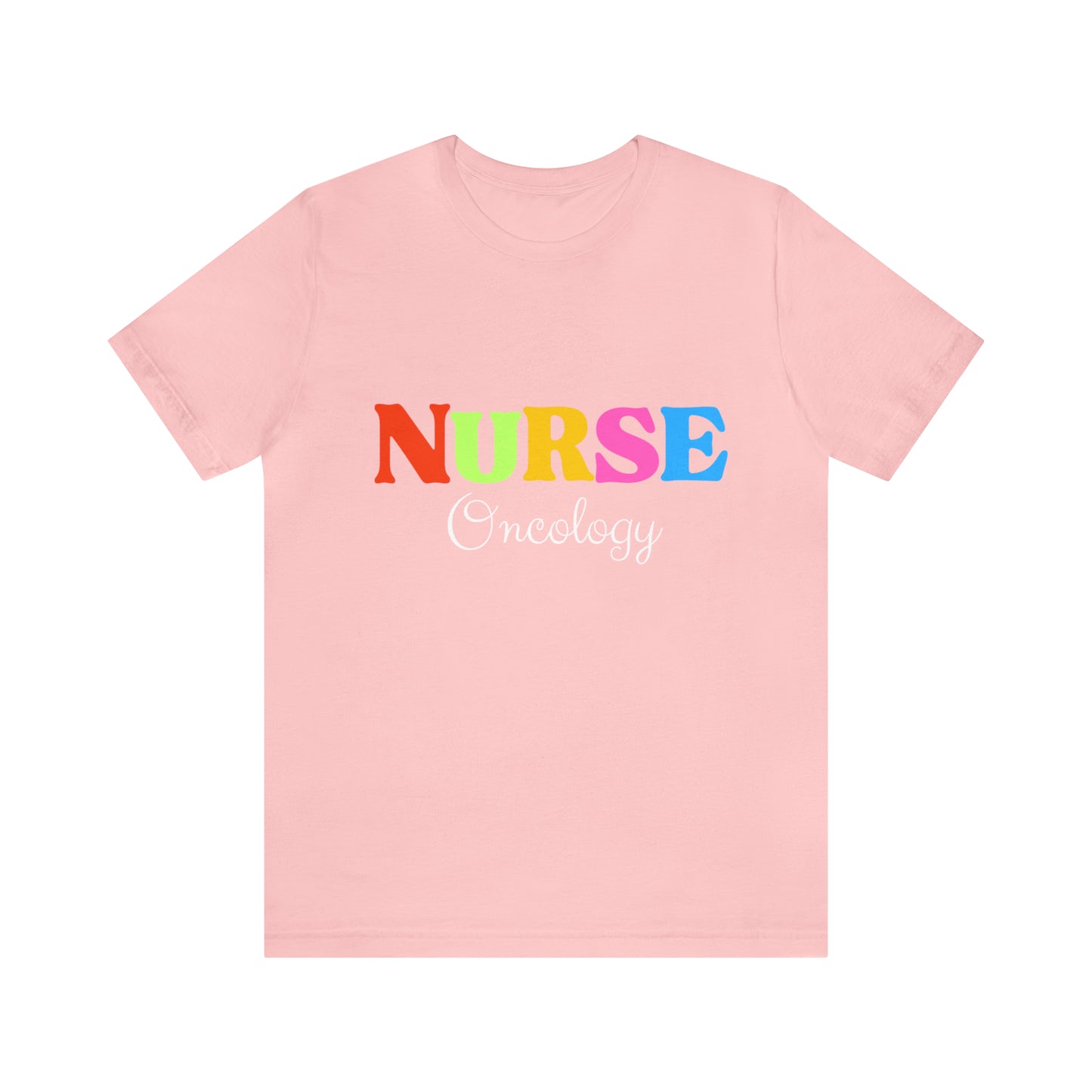 Oncology Nurse Shirt, Nurse T-Shirt, Nursing Shirt, Appreciation RN Gift, Registered Nurse T-Shirt, Nurse Gift, Nurse Graduation Gift