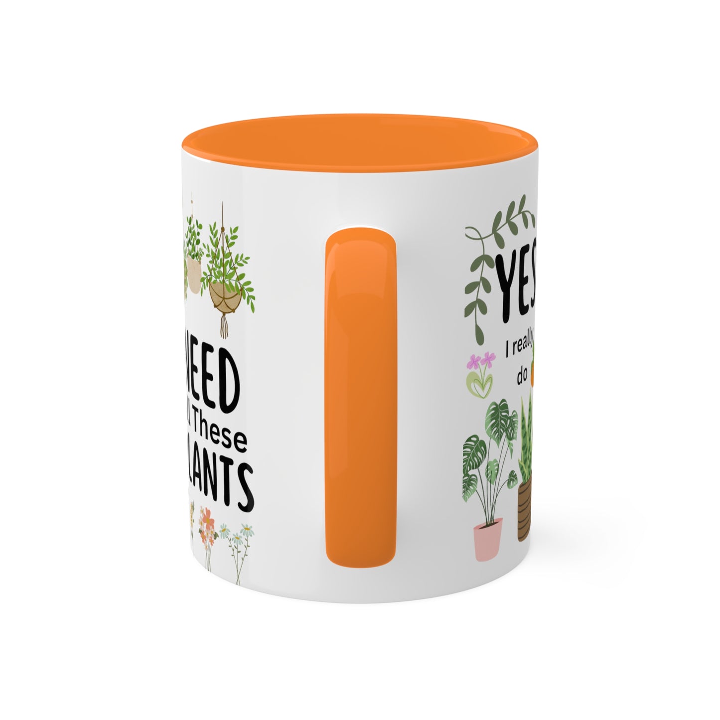 Plants Mug, Yes I Really Do Need All These Plants Mug, Plant Coffee Mug, Love Plants Mug, Plant Mom Mug, Funny Coffee Mug, Funny Plant Mug