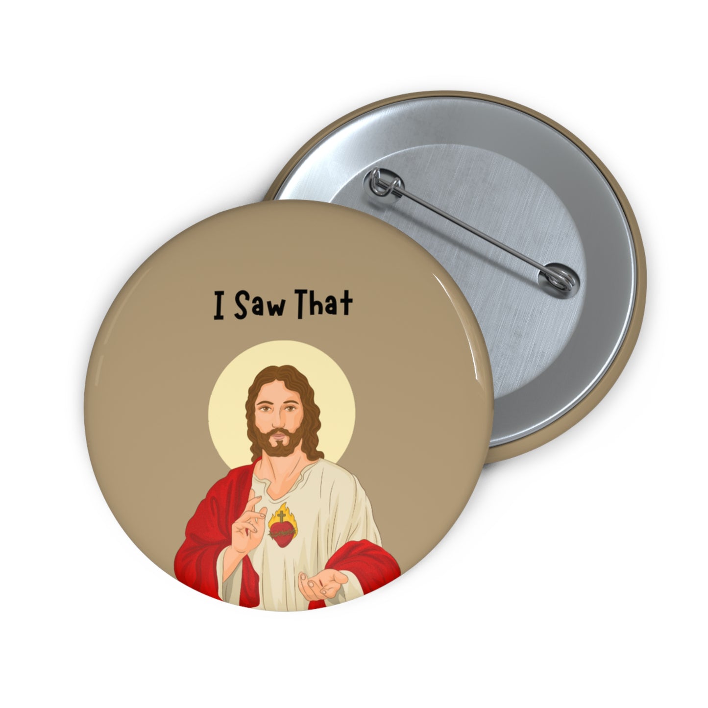 Funny Jesus Pin, Jesus Pinback Button, Jesus Meme I Saw That Pin Button, Funny Christian Gifts, Jesus Brooch, Jesus Badge, Funny Church Pin