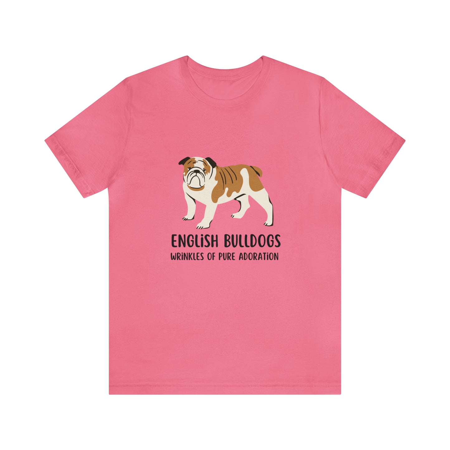 English Bulldog T-Shirt, English Bulldogs Wrinkles of Pure Adoration Shirt, British Bulldog Shirt, Dog Mom Shirt, English Bulldog Owner Gift