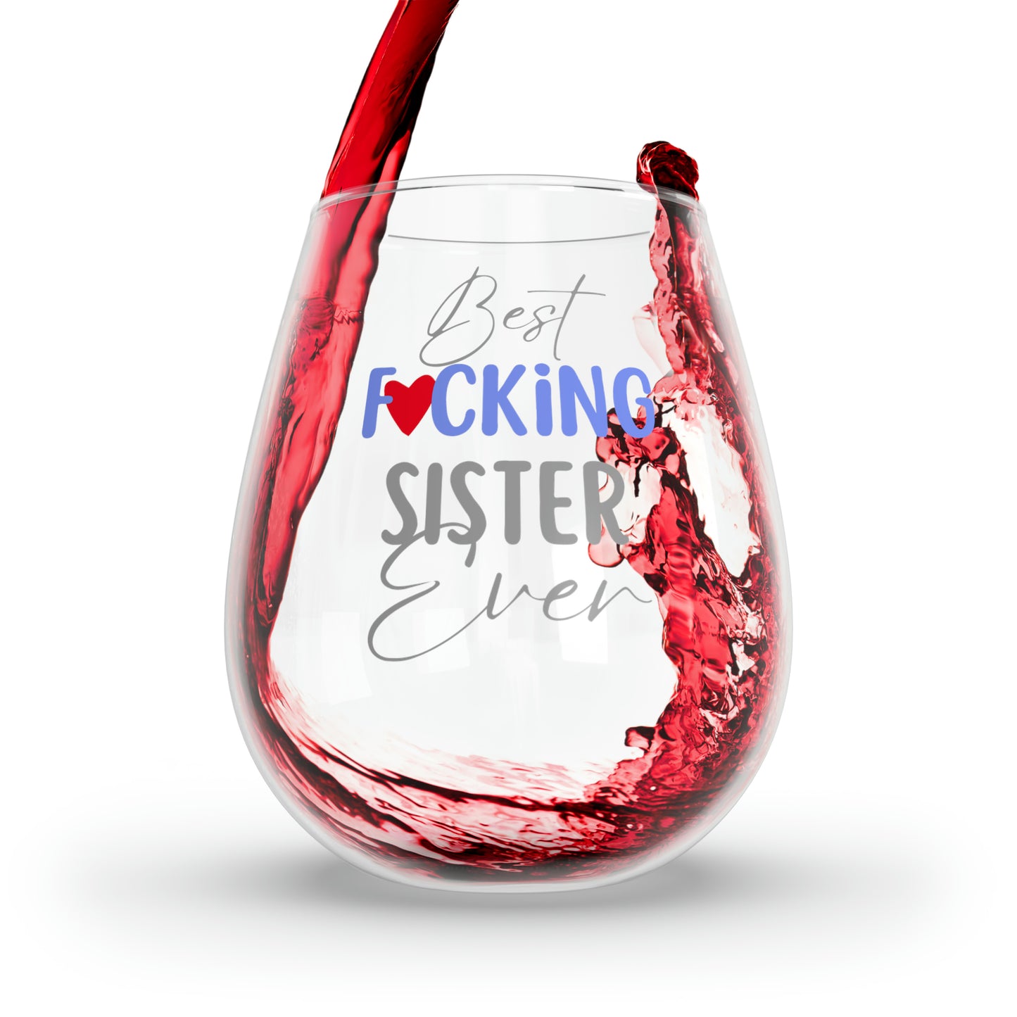 Best F*cking Sister Ever Wine Glass, Sister Wine Glass, Best Sister Wine Glass, Funny Gift For Sister, Sister Stemless Wine Glass Gift