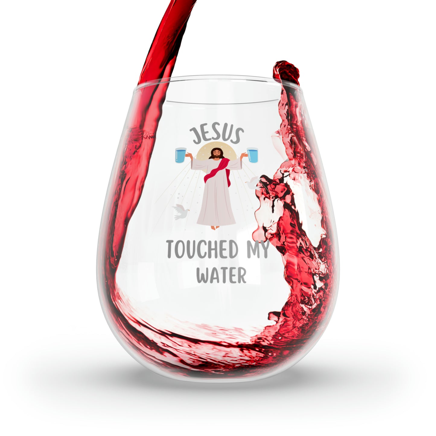 Jesus Touched My Water Wine Glass, Funny Jesus Wine Glass, Religious Gift Idea, Jesus Stemless Wine Glass, Funny Christian Gift, Jesus Glass