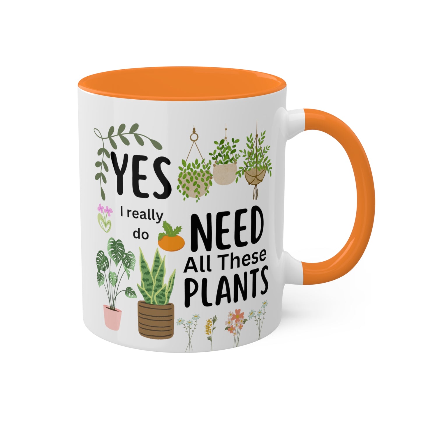 Plants Mug, Yes I Really Do Need All These Plants Mug, Plant Coffee Mug, Love Plants Mug, Plant Mom Mug, Funny Coffee Mug, Funny Plant Mug