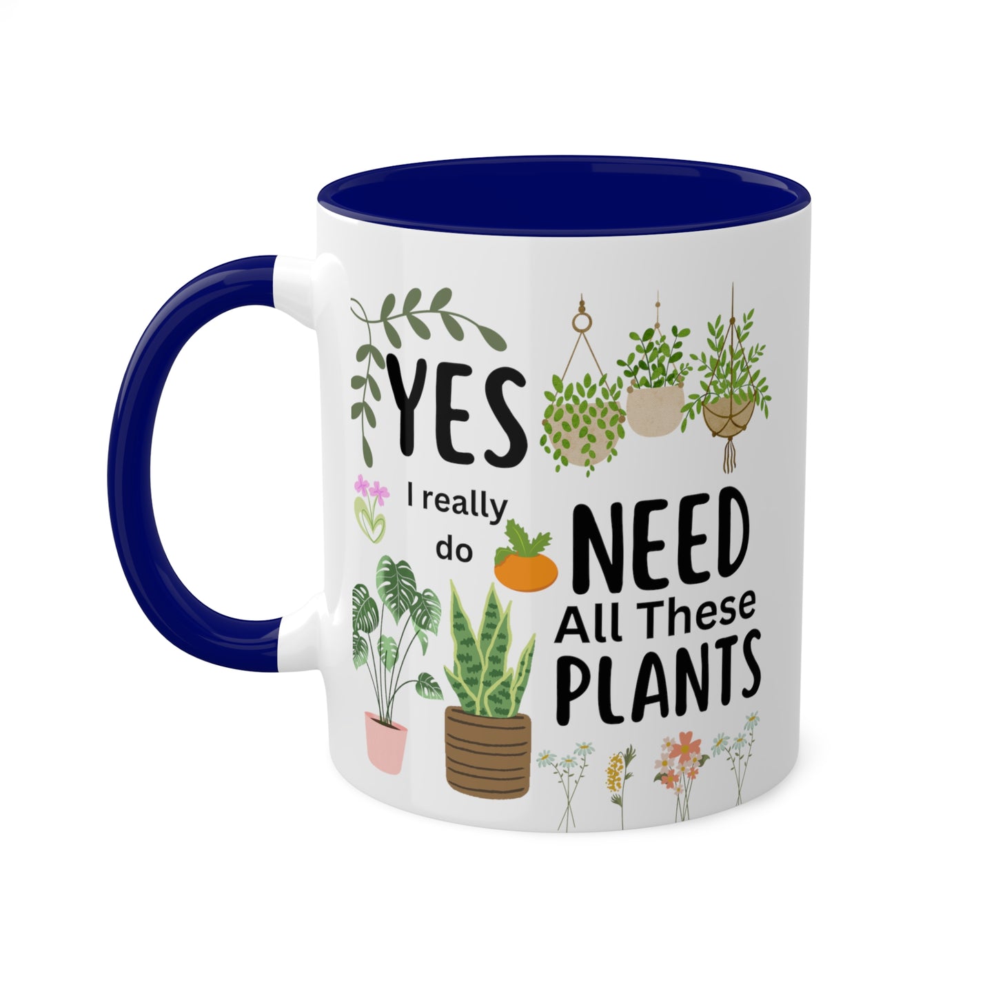 Plants Mug, Yes I Really Do Need All These Plants Mug, Plant Coffee Mug, Love Plants Mug, Plant Mom Mug, Funny Coffee Mug, Funny Plant Mug