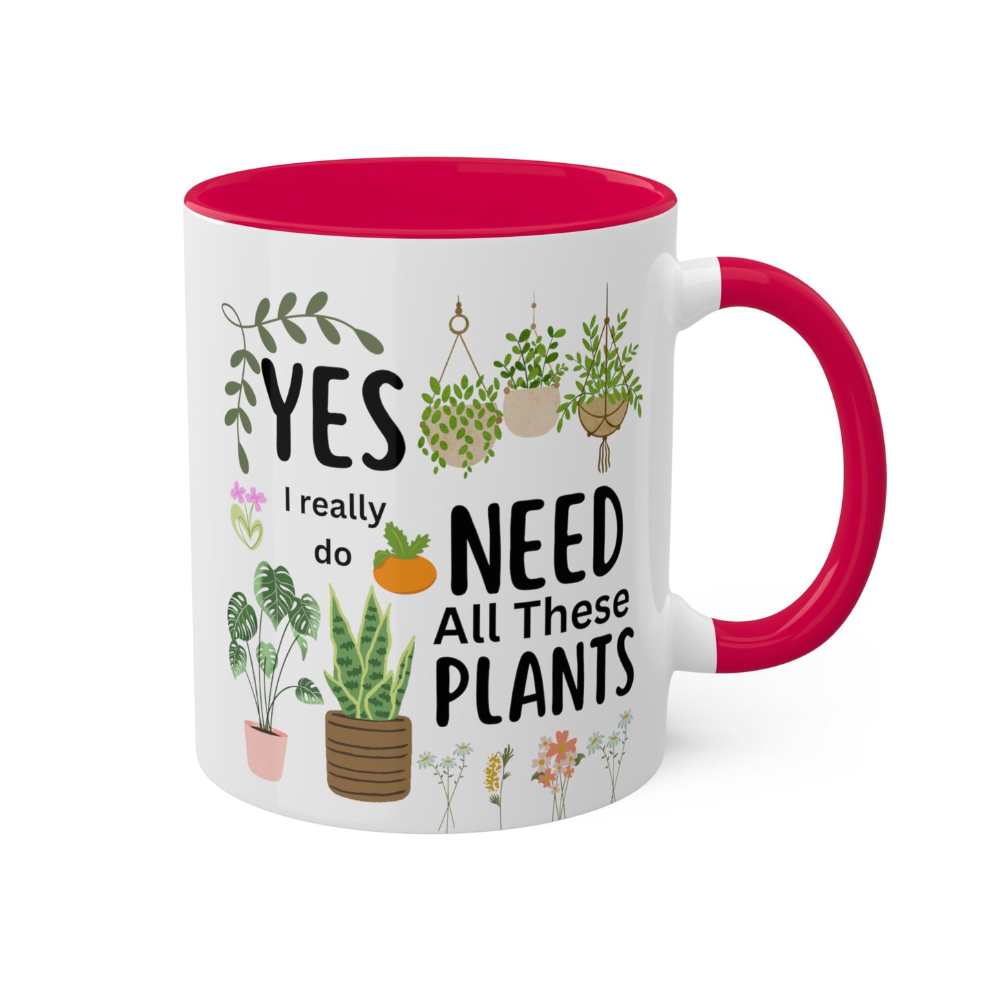 Plants Mug, Yes I Really Do Need All These Plants Mug, Plant Coffee Mug, Love Plants Mug, Plant Mom Mug, Funny Coffee Mug, Funny Plant Mug