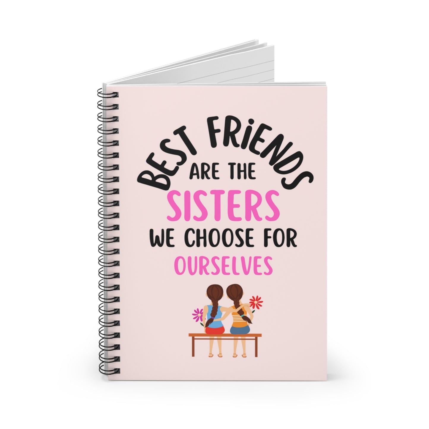 Best Friends Gift, BFF Gift, Best Friends Notebook Gift, Best Friends Are Sisters We Choose For Ourselves Notebook, Best Friends Journal