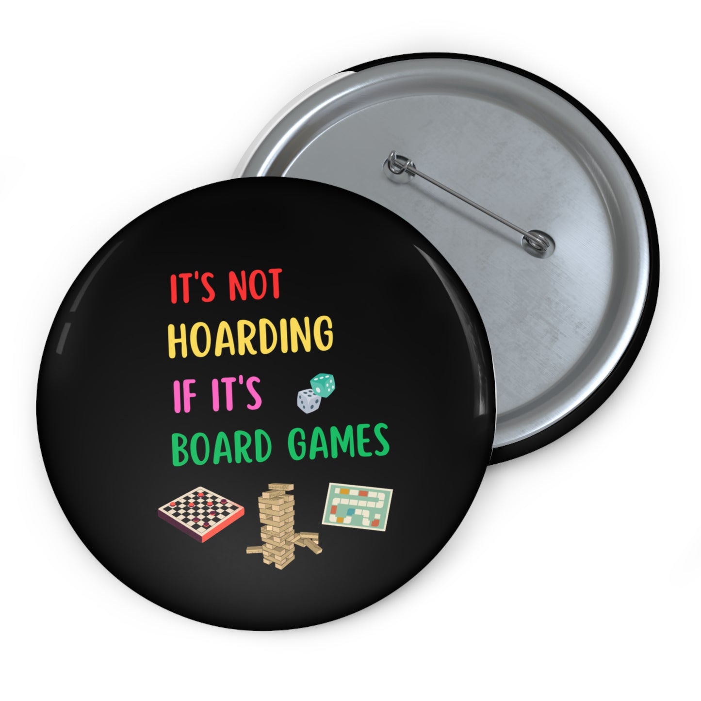 Board Games Pin, Board Games Pinback Button, Board Games Group Pins, It's Not Hoarding if it's Board Games Funny Pins, Funny Games Badge