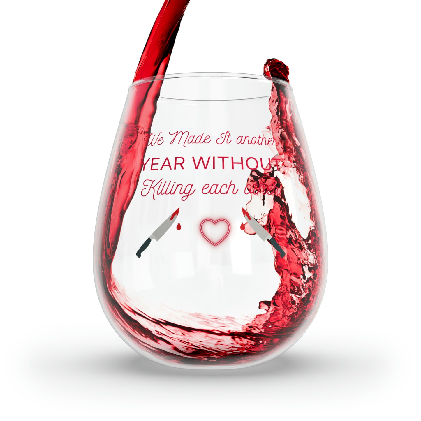 Anniversary Wine Glass, Anniversary Gift For Her or Him, We Made It Another Year Without Killing Each Other, Funny Stemless Wine Glass Gift