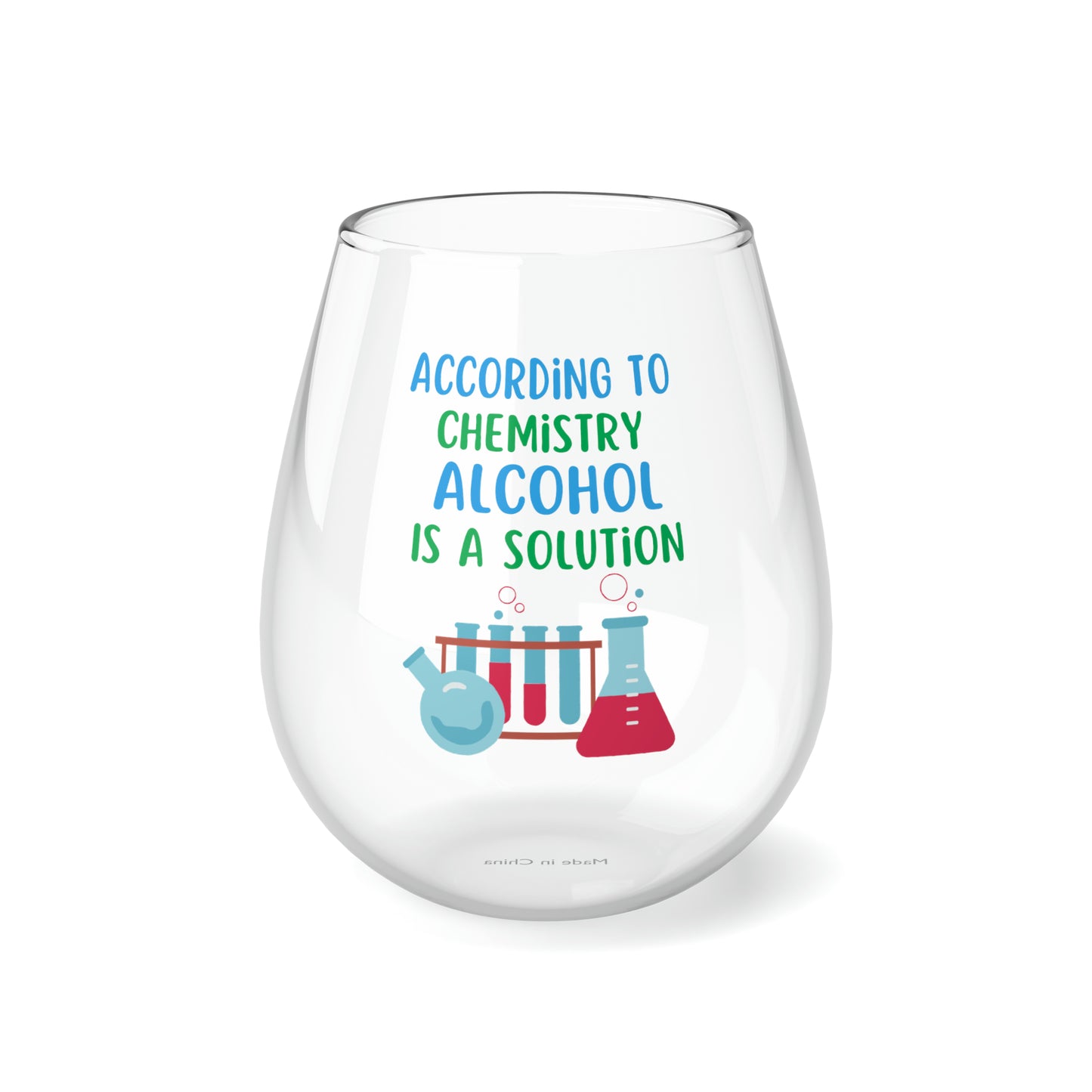 Chemistry Teacher Wine Glass Gift, Funny Chemistry Student Wine Glass, According To Chemistry Alcohol Is A Solution Wine Glass, Nerdy Gifts