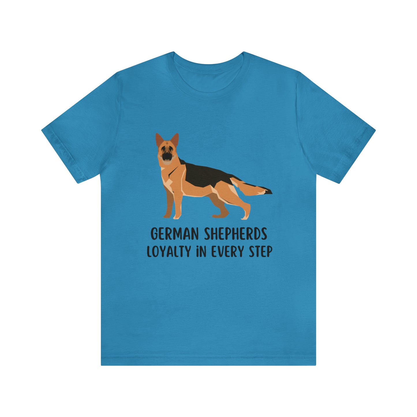 German Shepherd T-Shirt, Dog Shirt, German Shepherd Shirt, Unisex Gift For German Shepherd Owner, German Shepherds Loyalty In Every Step