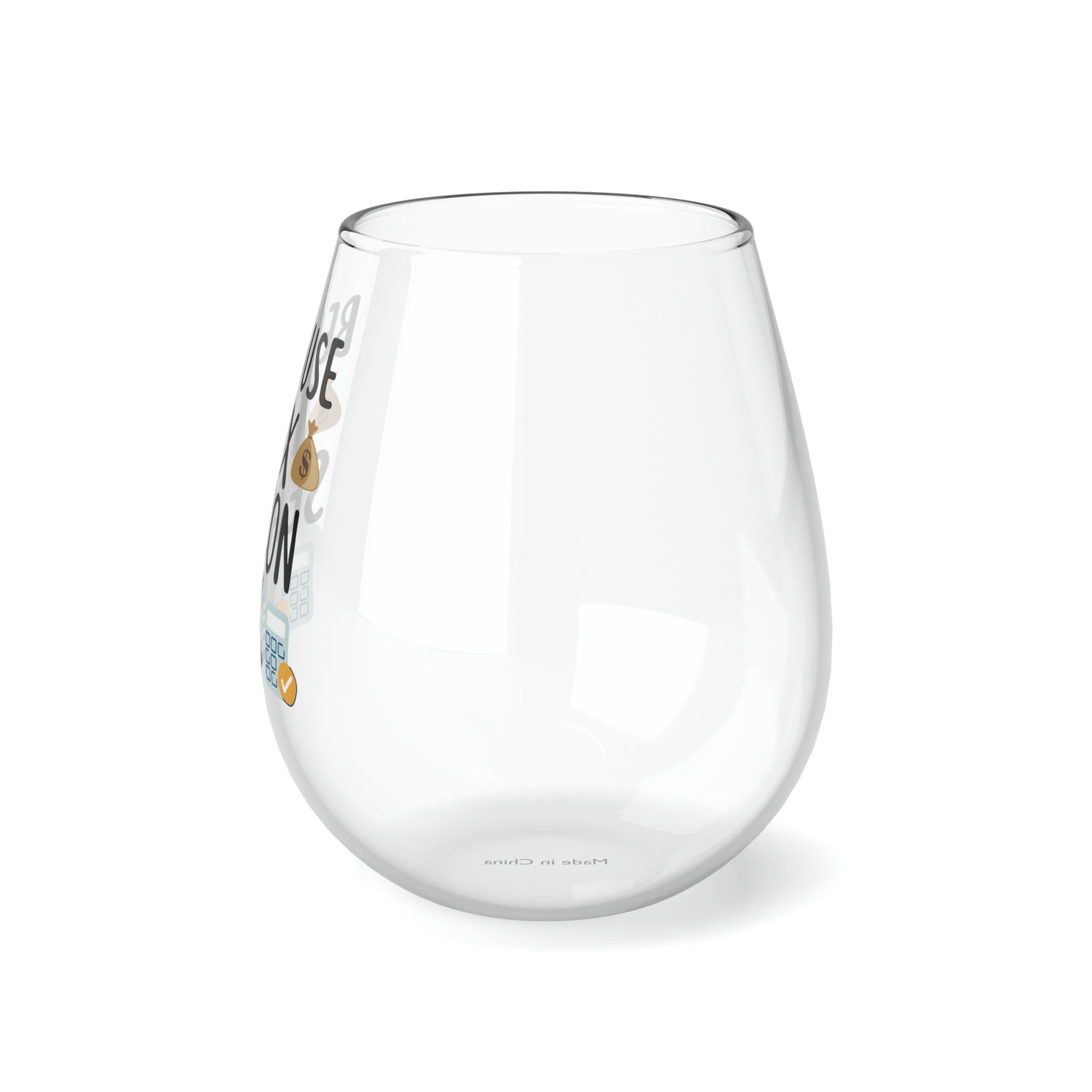 CPA Wine Glass, Accountant Wine Glass, Bookkeeper Wine Glass, Because Taxes Stemless Wine Glass, Funny Glass, Accountant Gifts, CPA Gifts