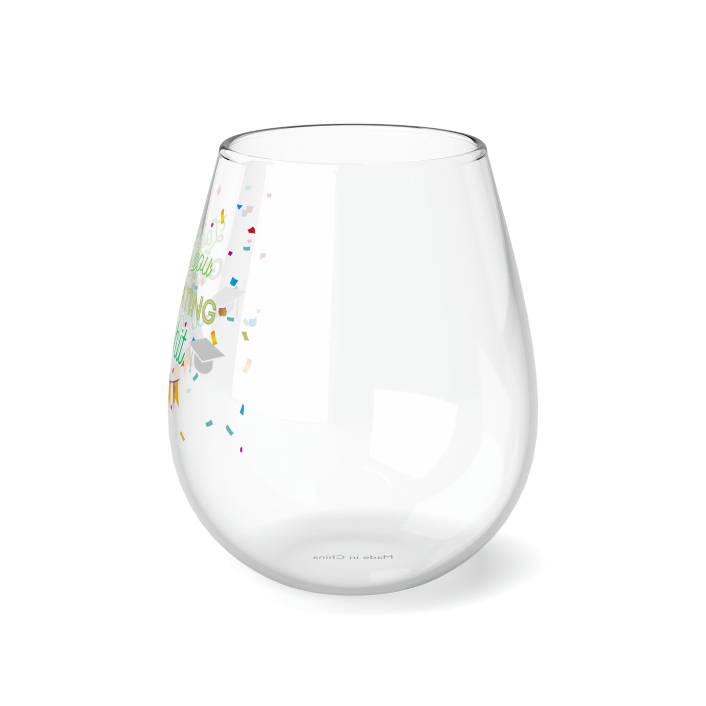 Graduation Wine Glass, Confetti Grad Cap Wine Glass, Grad Stemless Wine Glass, Grad Gift, Look At You Graduating and Sh*t, Graduation Gift