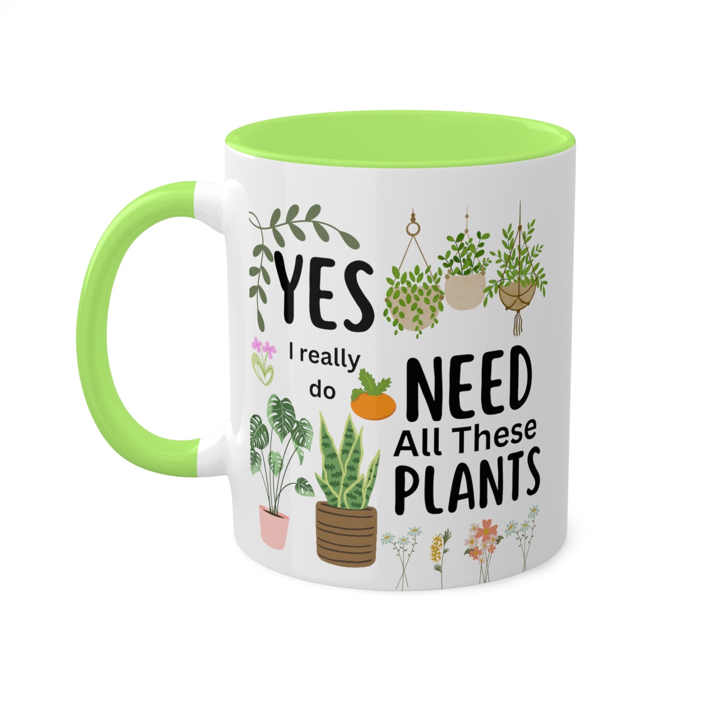 Plants Mug, Yes I Really Do Need All These Plants Mug, Plant Coffee Mug, Love Plants Mug, Plant Mom Mug, Funny Coffee Mug, Funny Plant Mug