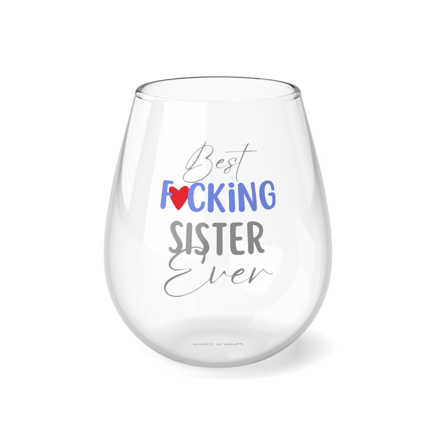 Best F*cking Sister Ever Wine Glass, Sister Wine Glass, Best Sister Wine Glass, Funny Gift For Sister, Sister Stemless Wine Glass Gift