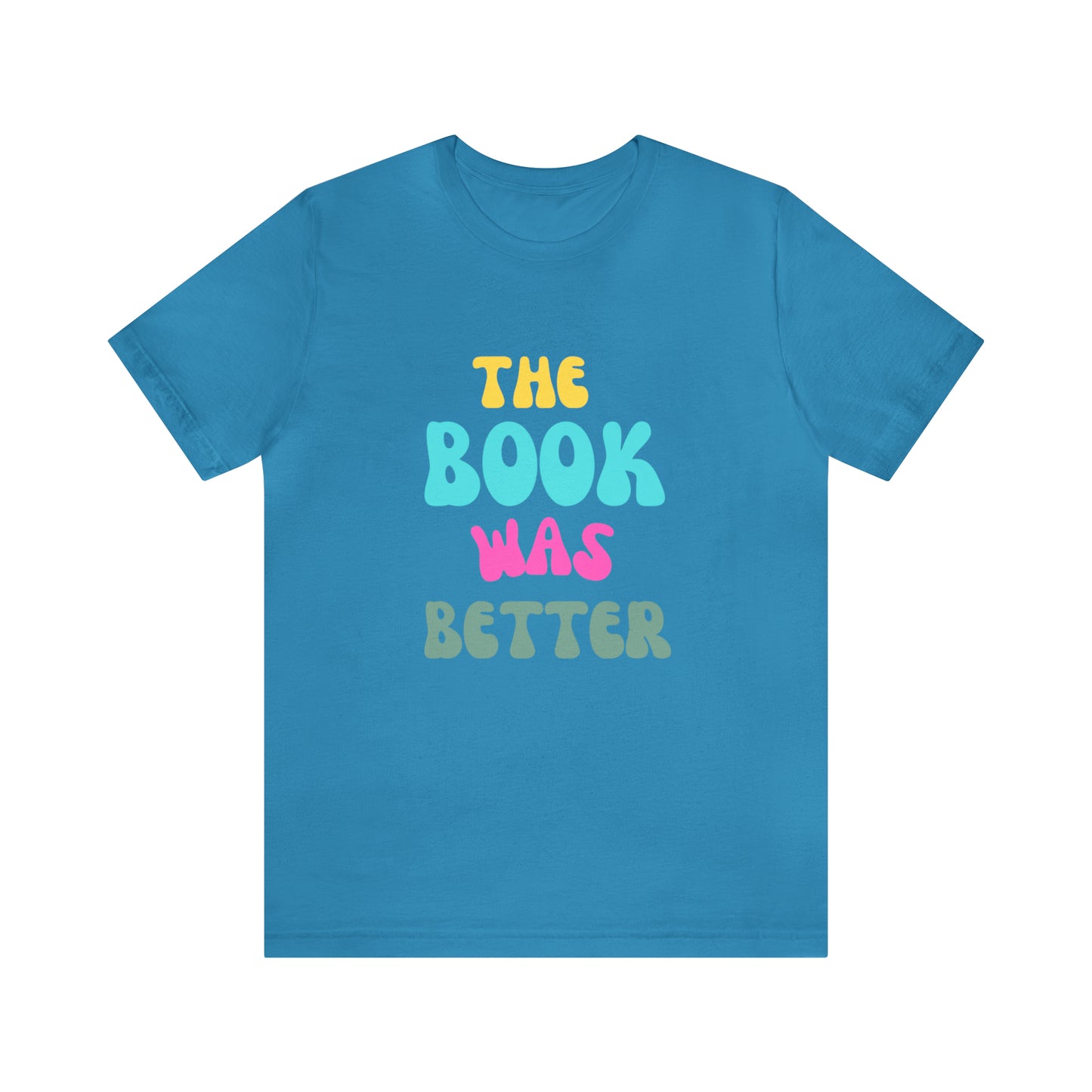 The Book Was Better T-Shirt, Funny Book Shirt, Funny Bookish T-Shirt, Gift For Book Lover, Gift For Reader, Bookworm Shirt, Librarian TShirt