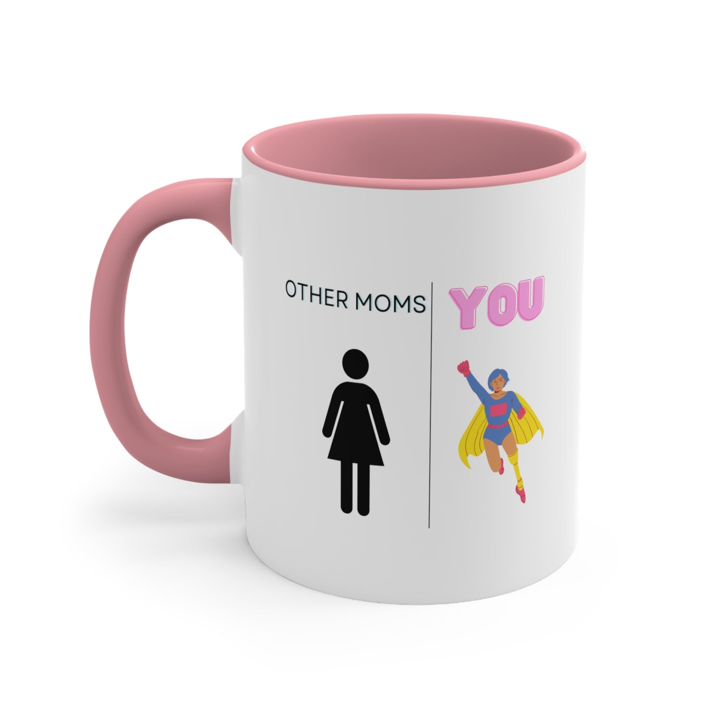 Other Moms You Mug, Funny Mom Mug, Mom Gift, Mom Coffee Mug, Mother's Day Mug, Funny Gift Ideas For Mom on Mothers Day