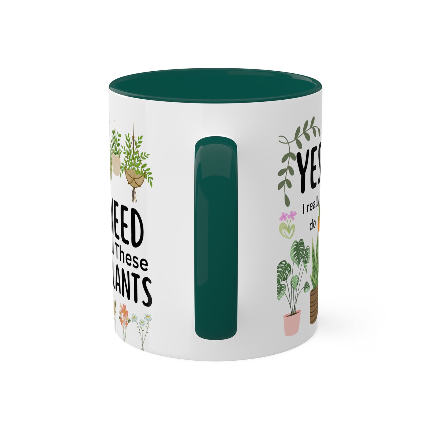 Plants Mug, Yes I Really Do Need All These Plants Mug, Plant Coffee Mug, Love Plants Mug, Plant Mom Mug, Funny Coffee Mug, Funny Plant Mug