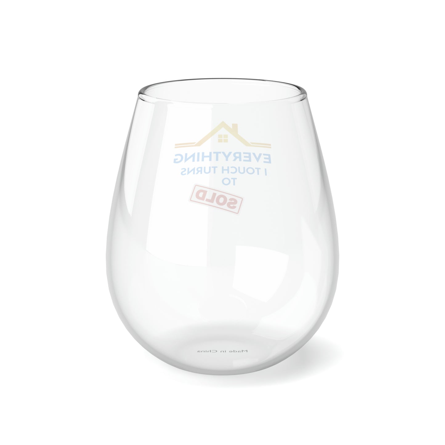 Real Estate Agent Wine Glass, Gift For Real Estate Agent, Everything I Touch Turns to Sold, Real Estate Agent Stemless Wine Glass