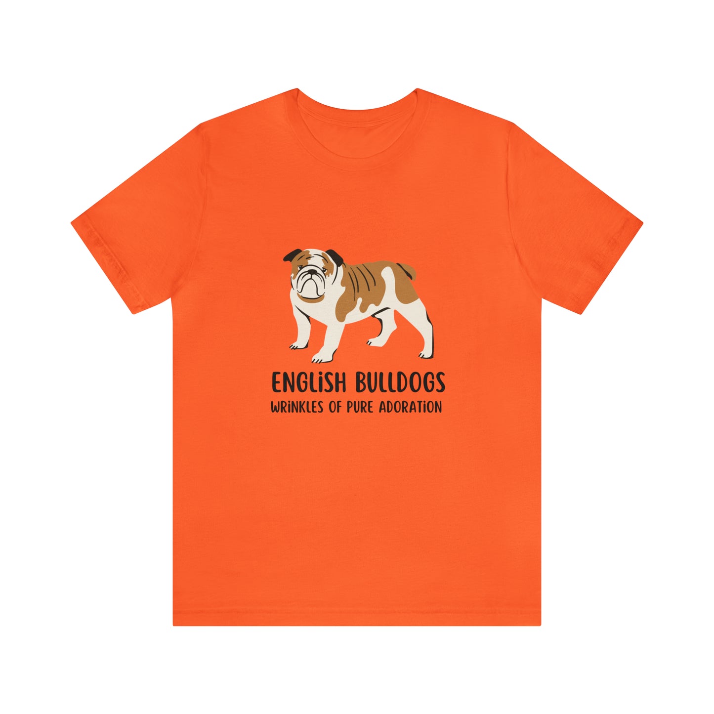 English Bulldog T-Shirt, English Bulldogs Wrinkles of Pure Adoration Shirt, British Bulldog Shirt, Dog Mom Shirt, English Bulldog Owner Gift