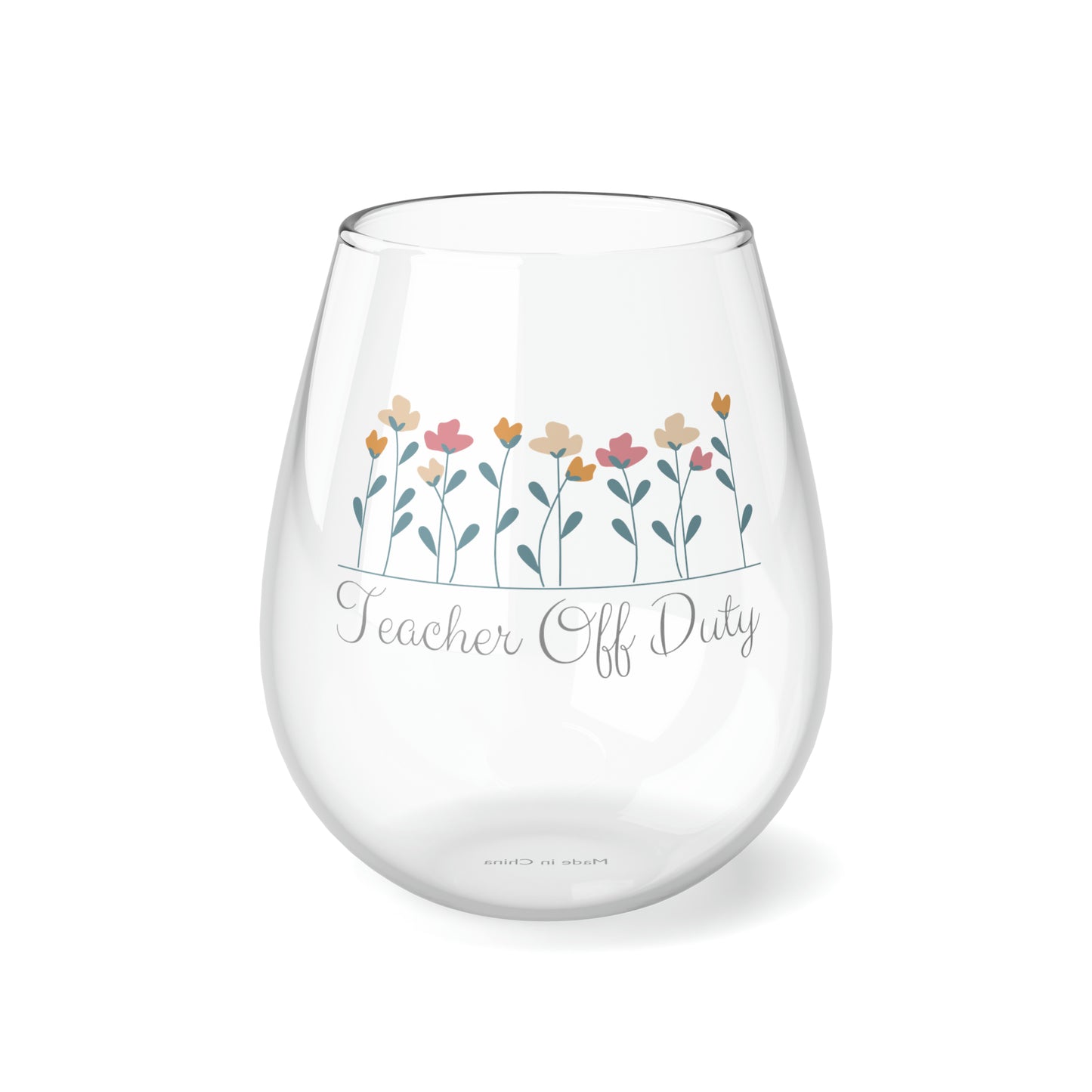 Funny Teacher Wine Glass, Teacher Off Duty Wine Glass, Teacher Gifts, Gift For Teacher, Teacher Stemless Wine Glass, Wild Flower Wine Glass