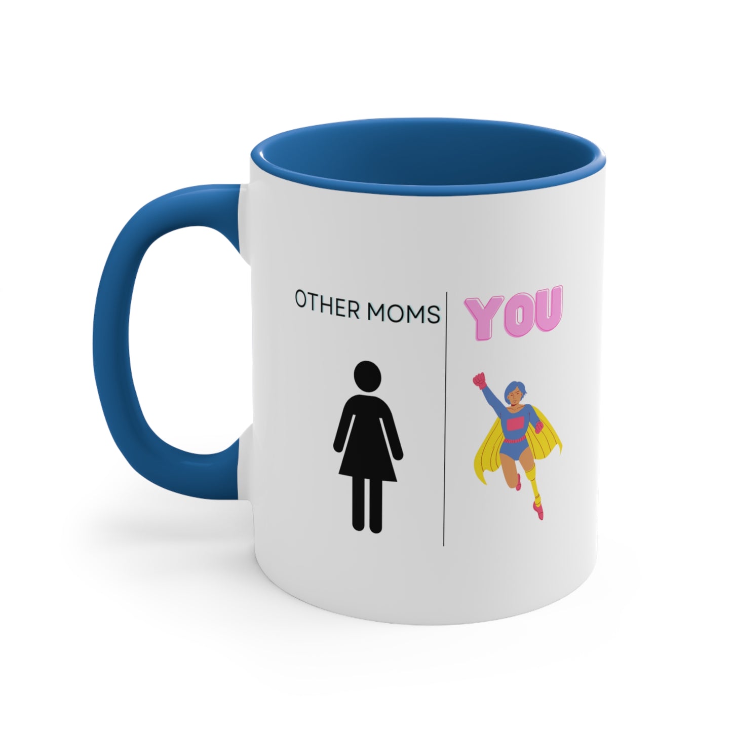 Other Moms You Mug, Funny Mom Mug, Mom Gift, Mom Coffee Mug, Mother's Day Mug, Funny Gift Ideas For Mom on Mothers Day