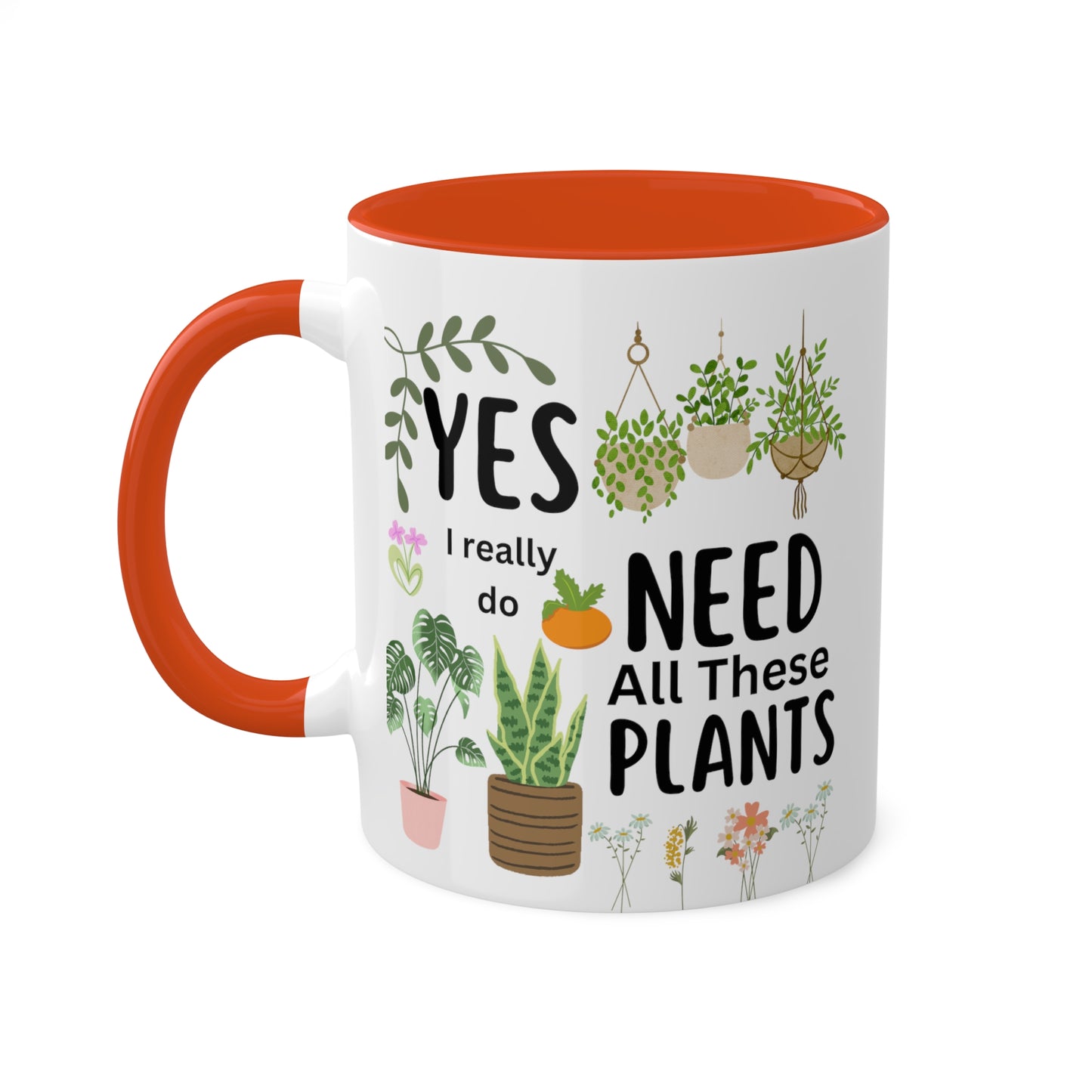 Plants Mug, Yes I Really Do Need All These Plants Mug, Plant Coffee Mug, Love Plants Mug, Plant Mom Mug, Funny Coffee Mug, Funny Plant Mug