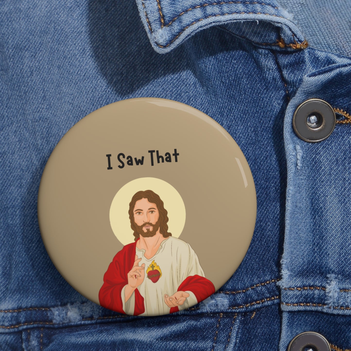 Funny Jesus Pin, Jesus Pinback Button, Jesus Meme I Saw That Pin Button, Funny Christian Gifts, Jesus Brooch, Jesus Badge, Funny Church Pin