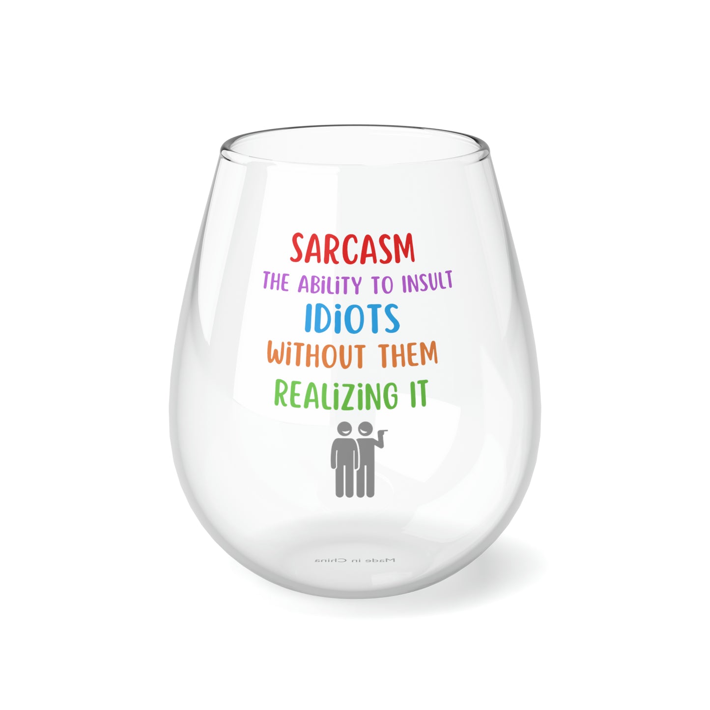 Sarcasm Wine Glass, Sarcasm The Ability To Insult idiots Without Them Realizing It Stemless Wine Glass, Funny Sarcasm Wine Glass Gift