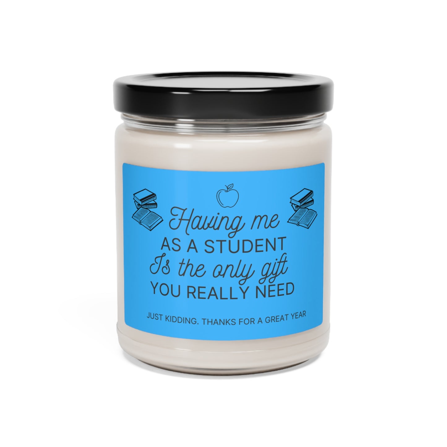 Funny Teacher's Gift Candle (Blue), Scented Soy Candle 9oz, Gift from Student, Teacher Candle Gift, Funny Gift For Teacher, Best Teacher