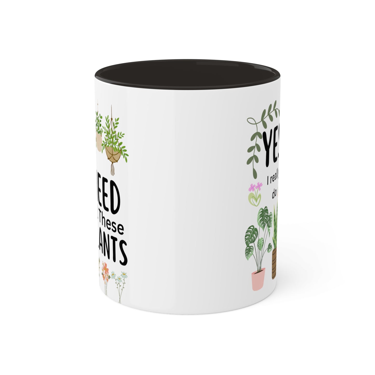 Plants Mug, Yes I Really Do Need All These Plants Mug, Plant Coffee Mug, Love Plants Mug, Plant Mom Mug, Funny Coffee Mug, Funny Plant Mug