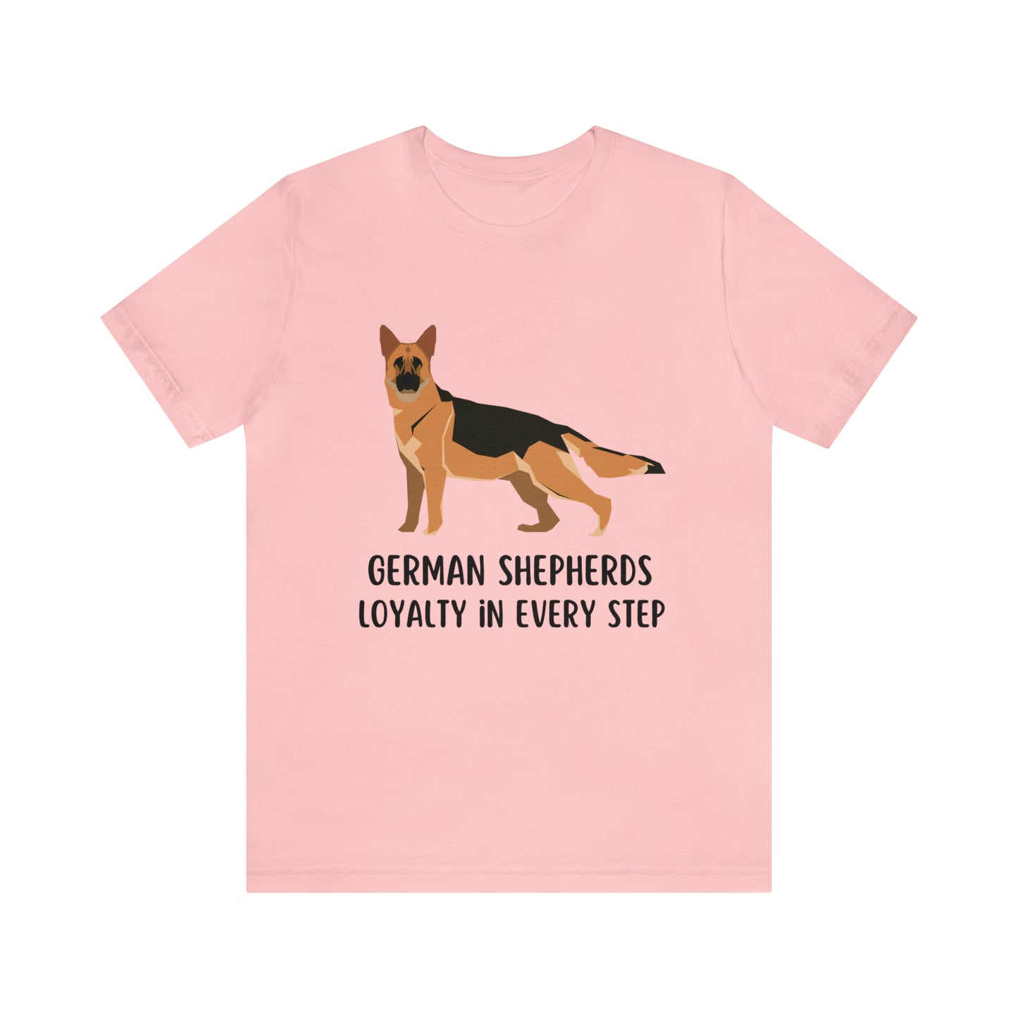 German Shepherd T-Shirt, Dog Shirt, German Shepherd Shirt, Unisex Gift For German Shepherd Owner, German Shepherds Loyalty In Every Step