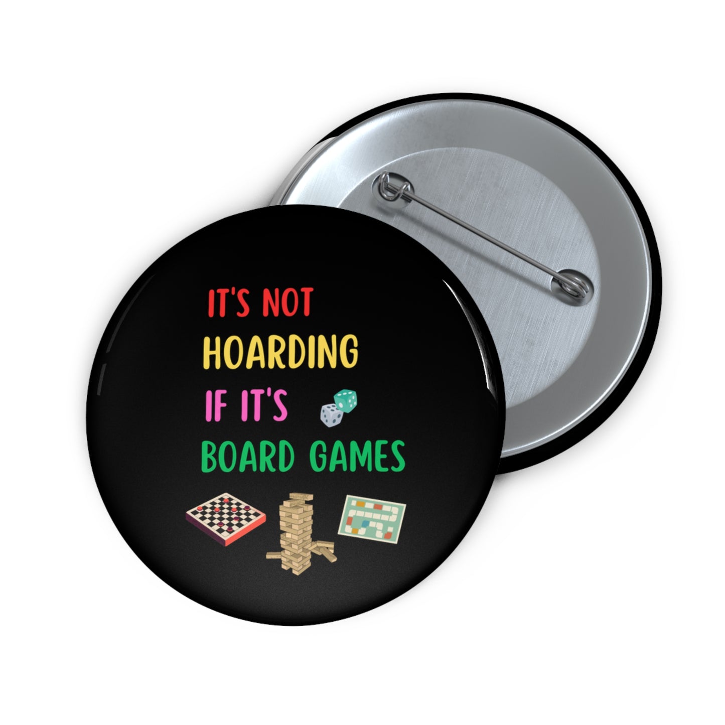 Board Games Pin, Board Games Pinback Button, Board Games Group Pins, It's Not Hoarding if it's Board Games Funny Pins, Funny Games Badge