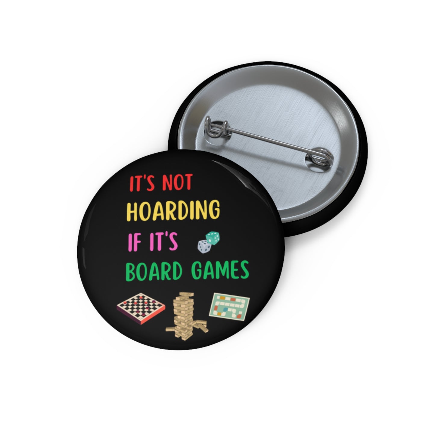 Board Games Pin, Board Games Pinback Button, Board Games Group Pins, It's Not Hoarding if it's Board Games Funny Pins, Funny Games Badge