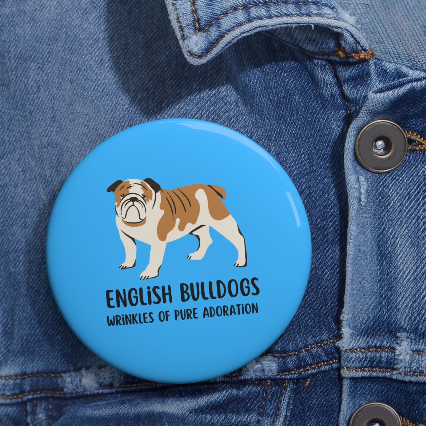 English Bulldog Pin, English Bulldog Pinback Button, English Bulldog Mom Gifts, British Bulldog Pin Brooch, Dog Pin, Wrinkles of Adoration