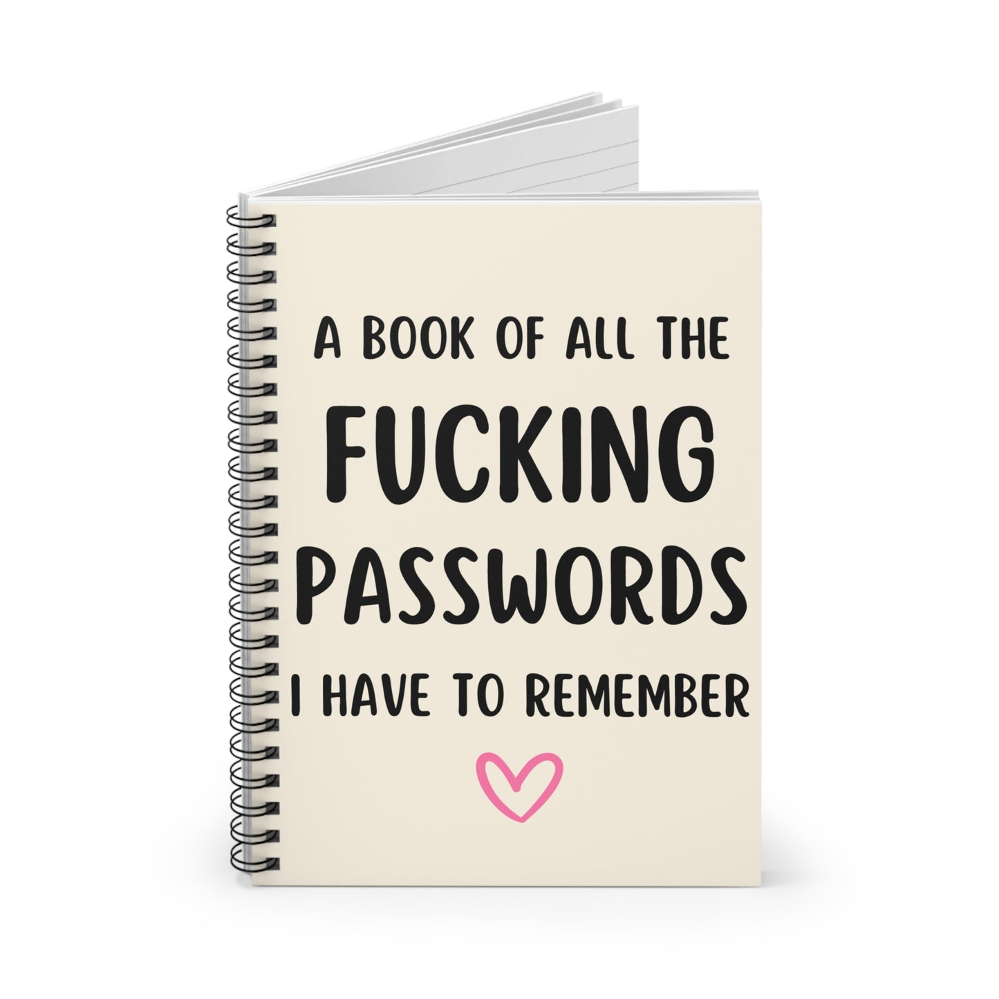 Passwords Notebook, Funny Notebook Gift, A Book of All The Fucking Passwords I Have To Remember Notebook, Funny Journal Gift Stationery