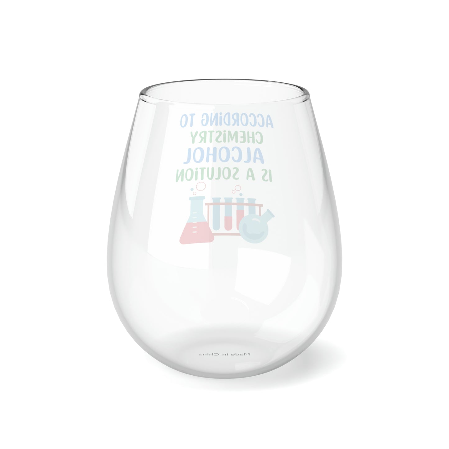 Chemistry Teacher Wine Glass Gift, Funny Chemistry Student Wine Glass, According To Chemistry Alcohol Is A Solution Wine Glass, Nerdy Gifts