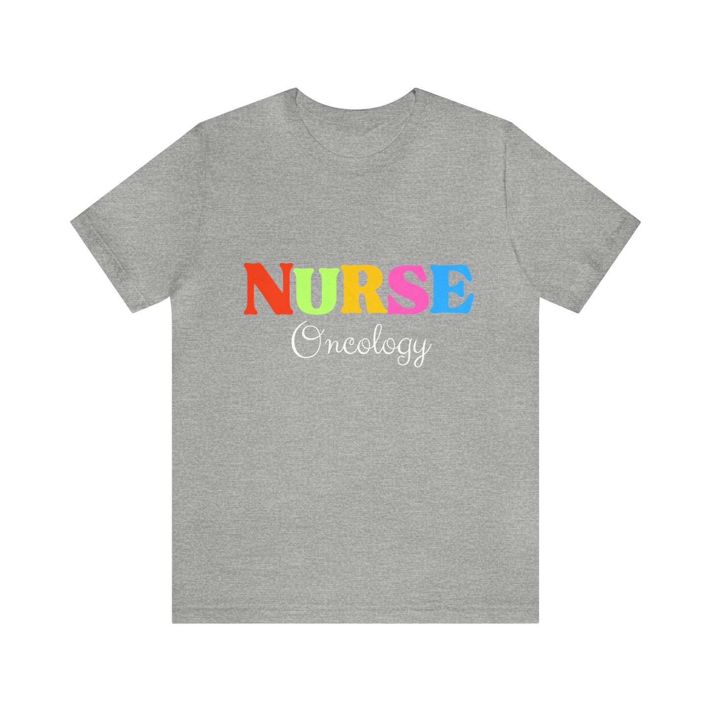 Oncology Nurse Shirt, Nurse T-Shirt, Nursing Shirt, Appreciation RN Gift, Registered Nurse T-Shirt, Nurse Gift, Nurse Graduation Gift